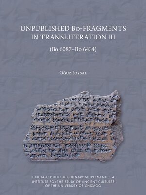 cover image of Unpublished Bo-Fragments in Transliteration III (Bo 6087-Bo 6434)